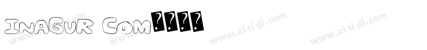Inagur Com字体转换